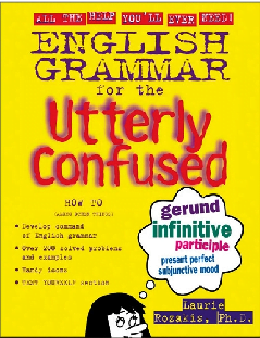 English Grammar for The Utterly Confused 